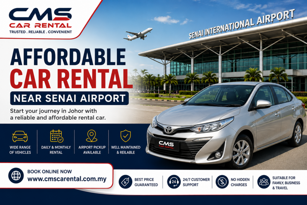 Affordable car rental near Senai Airport by CMS Car Rental