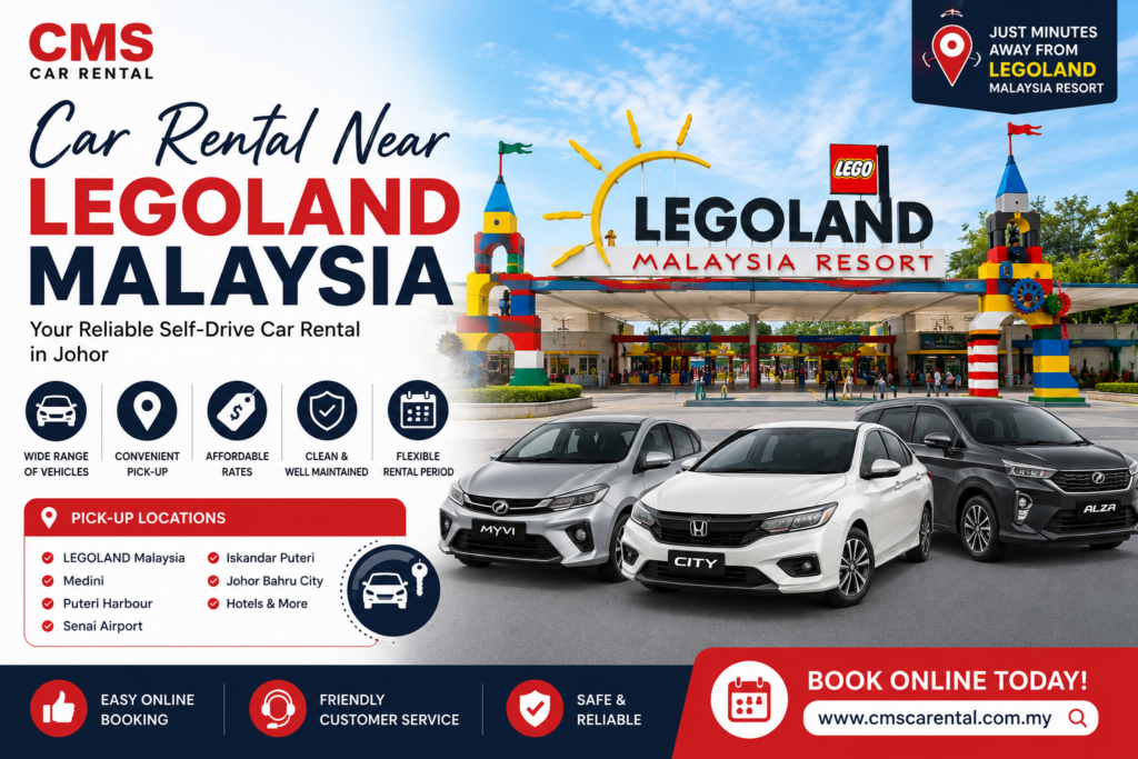 Car Rental Near LEGOLAND Malaysia